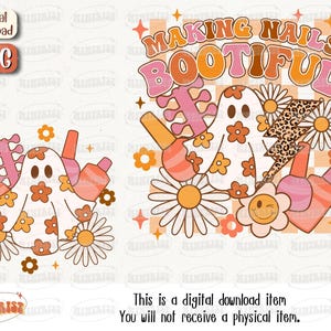 May include: Digital download graphic with the text "MAKING NAILS BOOTIFUL". The design features a ghost with flowers, nail polish bottles, and a lightning bolt with a leopard print pattern. The image is in shades of orange, pink, and white.