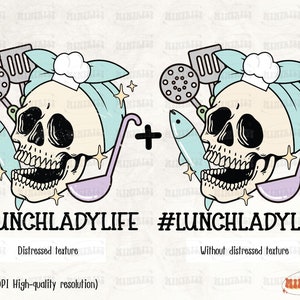 Lunch Lady Life Skeleton PNG, Chef Cooking Job, Skeleton Sublimation, Sublimate, Skull, Skeleton lover, Summer, Creepy