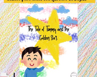 May include: A colorful illustration of a boy named Timmy with a big smile, holding a large yellow star with the text "The Tale of Timmy and the Golden Star."