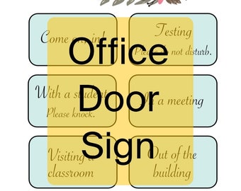 May include: A yellow and blue sign with the text "Where is the Psychologist?" and a floral border. The sign also has the words "Office Door Sign" in black text and the following text in smaller font: "Testing, Please do not disturb", "With a student, Please knock", "In a meeting", "Visiting classroom", "Out of the building".