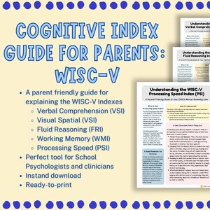 May include: A digital guide titled Cognitive Index Guide for Parents: WISC-V, featuring multiple printed pages explaining the Verbal Comprehension, Visual Spatial, Fluid Reasoning, Working Memory, and Processing Speed indexes with detailed text.