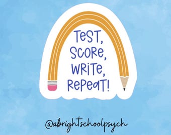 School Psychologist Sticker, Test Score Write Repeat, Waterproof Vinyl