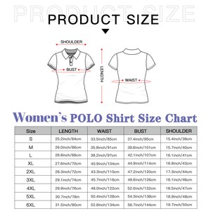 May include: A size chart for women's polo shirts with measurements in inches and centimetres. The chart shows the size, length, waist, bust, and shoulder measurements for sizes S through 6XL.