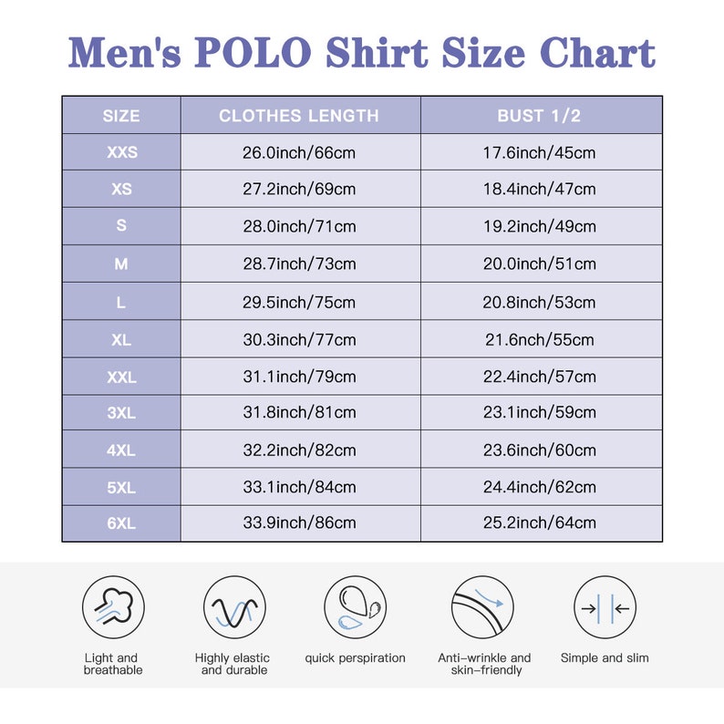 May include: A size chart for men's polo shirts, showing sizes from XXS to 6XL, with corresponding measurements in inches and centimetres for both the clothes length and bust.