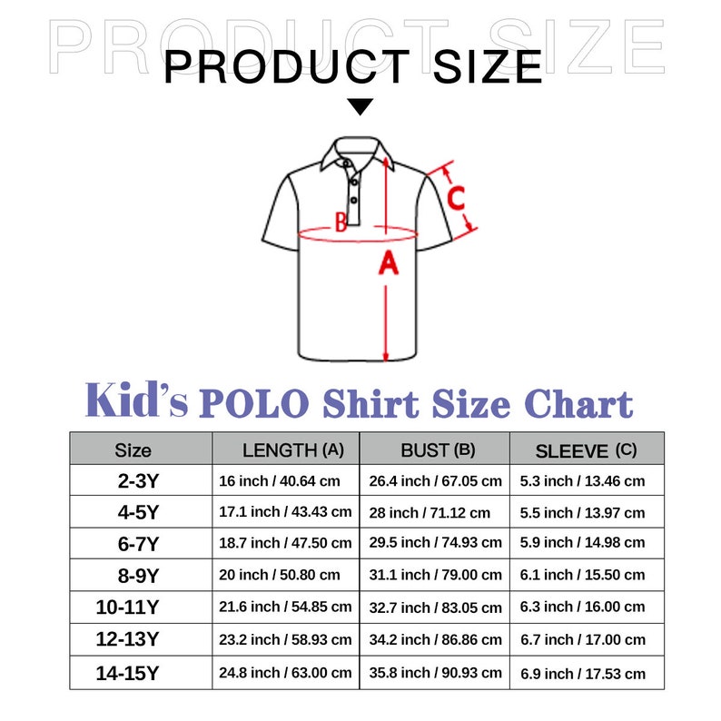 May include: A size chart for children's polo shirts. The chart shows the size, length, bust, and sleeve measurements in inches and centimetres. The chart is for sizes 2-3Y to 14-15Y.