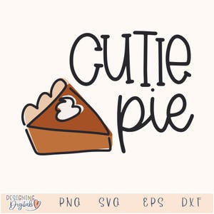 Cutie Pie SVG para Cricut, Cute Thanksgiving PNG para adesivos, sublimação, camisetas, roupas de bebê e muito mais, Cute Fall SVG