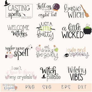 May include: A collection of digital designs with witch-themed phrases and graphics. The designs include phrases like "Casting Spells," "Basic Witch," and "Witchy Vibes," along with illustrations of a witch's hat, crystal ball, and potion bottles.