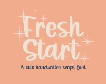 May include: A peach-colored graphic with the words "Fresh Start" in a handwritten font. The text is in a cream color with a drop shadow. The phrase "A cute handwritten script font" is below the main text.