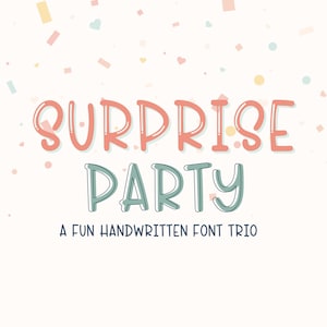 Pode incluir: Fundo claro com as palavras "SURPRISE PARTY" em uma fonte divertida, com o texto "A FUN HANDWRITTEN FONT TRIO" abaixo. As letras são rosa e azul, com confetes espalhados.