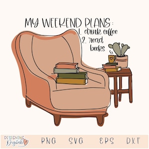 Archivo SVG de mis planes de fin de semana para Cricut, PNG divertido para amantes de los libros para camisetas, sublimación, calcomanías para amantes de los libros, marcadores, decoración para rincones de lectura