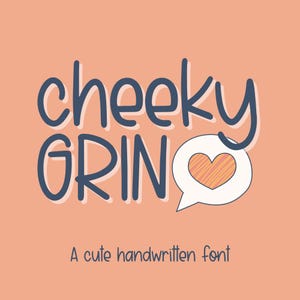 Puede incluir: Gráfico digital con las palabras "cheeky GRIN" en una fuente manuscrita lúdica, con una burbuja de diálogo que contiene un corazón. El texto "A cute handwritten font" está debajo. El fondo es de color melocotón.