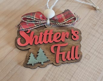 Shitter's full, Christmas Vacation, funny ornament, wood ornament