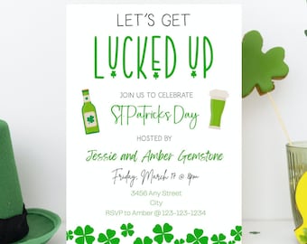 May include: A white invitation card with green shamrocks and the text "Let's Get Lucked Up" for a St. Patrick's Day party hosted by Jessie and Amber Gemstone. The party is on Friday, March 17 at 9pm at 3456 Any Street, City. RSVP to Amber at 123-123-1234.