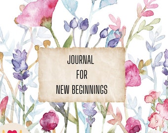 New Beginnings - Bloom Where You Are Planted - A Mindfulness Digital Journal, PDF Fillable