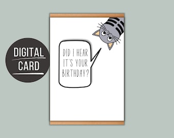 May include: A digital birthday card featuring a cartoon cat peeking over the top of a speech bubble that says "Did I hear it's your birthday?"