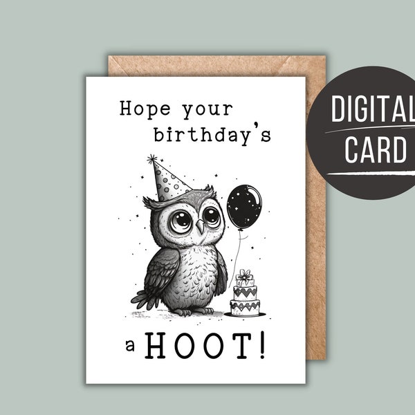 Printable Owl Birthday Card, I Hope Your Birthday is a Hoot Card, Funny Printable Animal Birthday Card, Downloadable Cute Birthday Card