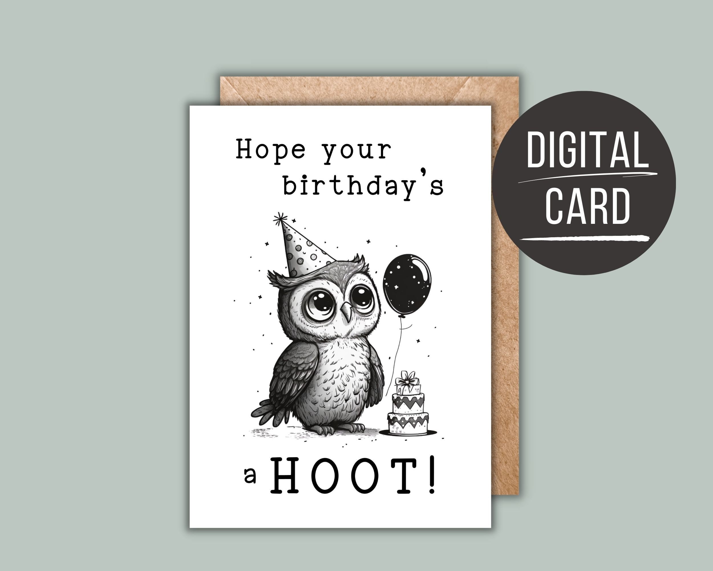 Printable Owl Birthday Card, I Hope Your Birthday is a Hoot Card, Funny Printable Animal Birthday Ca