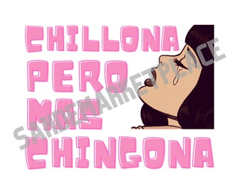 Chillona Pero Mas Chingona DIGITAL Download for Sublimation and More, Jpg SVG PNG Transparent Background