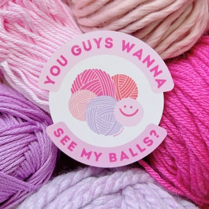 Wanna See My Balls Sticker, Funny Crochet Knit Vinyl Decal
