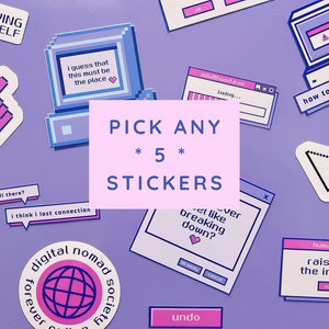 May include: A set of 5 digital themed stickers with a pink and blue color scheme. The stickers feature phrases like "saving myself", "I guess that this must be the place", "ru still there?", "I think I lost connection", "digital nomad society forever", "adultfood.exe", "loading...", "how to reconnect", "get like breaking down?", "human.exe", "raised by the internet", "undo".