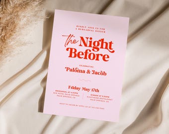 May include: A pink invitation card with red text that reads "The Night Before" and celebrates Paloma & Jacob. The card includes event details such as the date, time, and location for a rehearsal dinner.