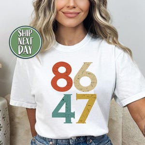 Vintage 86 47 Anti Trump Tshirt, T-Shirt For Liberals, Anti Maga Shirt, Anti Republican Fascism Tee, Social Justice Gift, Feminist Tee-TC071