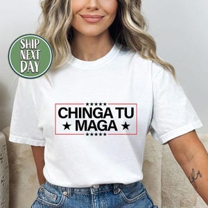 Chinga Tu Maga Tshirt, Statement Tee, Pro Democracy Shirt, Republican Fascism Tee Shirt, Funny Liberal Gift Shirt, Anti Trump T Shirt -TC094
