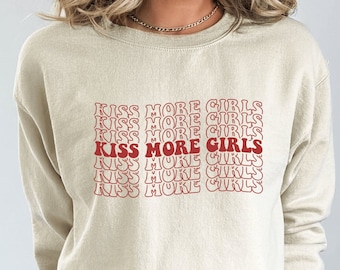 Kiss More Girls Sweatshirt, Kiss More Girls, Lesbian Pride Gift, Gift for Lesbian, Gay Pride Sweatshirt, LGBT Pride Month Sweatshirt - RM011