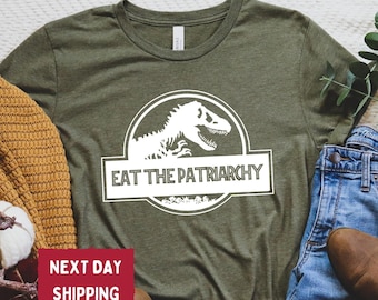 Eat The Patriarchy Shirt, Hex The Patriarchy Shirt, Feminist Feminism Shirt, Smash The Patriarchy Shirt, Feminism Shirt, Girl Power Shirt