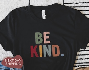 Be Kind Shirt, Kindness Shirt, Womens Shirt, Gift for Women, Cute Retro Shirt, Gift for Her, Motivational Shirt, Be Kind Sweatshirt - DG019