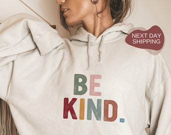 Be Kind Sweatshirt, Kindness Hoodie, Hoodie for Women, Retro Be Kind Hoodie, Gift for Her, Motivational Hoodie, Kindness Sweatshirt - DG019