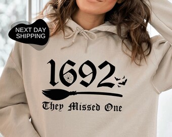 1692 They Missed One Hoodie, They Missed One, 1692 Hoodie, Witch Hoodie, Salem Witch Hoodie, Witch Lover Gift, Salem Hoodie - DG092