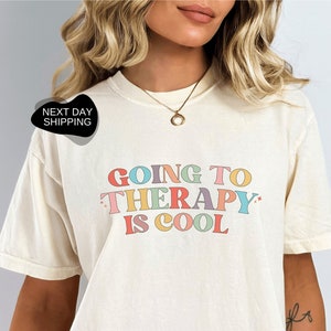 Going To Therapy is Cool Shirt, Funny Therapy Shirt, Funny Therapy Tee, Motivational Tee, Cool Therapist Shirt, Awareness Shirt - DG070