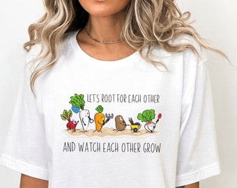 Maglietta "Facciamo il tifo l'uno per l'altro", facciamo il tifo l'uno per l'altro, guardiamoci crescere a vicenda, maglietta per la mamma delle piante, regalo per la mamma delle piante, maglietta per il giardinaggio - FA010