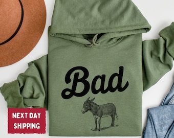 Funny Bad Ass Donkey Sweatshirt and Hoodie for Men and Women, Sarcastic Hoodie, Funny Sweatshirts, Funny Shirts, Sarcastic Shirt - FS005