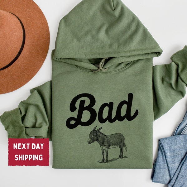 Funny Bad Ass Donkey Sweatshirt and Hoodie for Men and Women, Sarcastic Hoodie, Funny Sweatshirts, Funny Shirts, Sarcastic Shirt - FS005