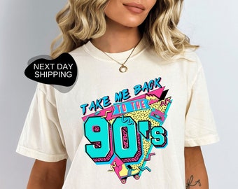 Take Me To The Back 90s Shirt, 90s Shirt, Gift for Her, 90s Party Shirt, 90s Lover Shirt, Retro 90s Shirt, Vintage Shirt - DG090