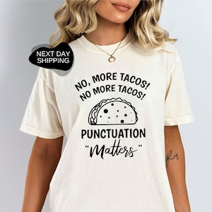 Punctuation Shirt, Grammar Shirt, Teacher Gift, Gift for Teacher, Punctuation Matter, Teacher Appreciation Gift, English Teacher Gift-CST025