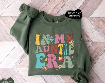 In My Auntie Era, Auntie Sweatshirt, Gift for Auntie, Aunt Sweatshirt, Pregnancy Announcement Aunt, In My Eras Era, Gift for Her - FF036