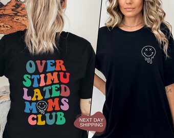 Club des mamans surstimulées, chemise du club des mamans surstimulées, mamans surstimulées, cadeau pour mère, cadeau pour elle, cadeau fête des mères - MD018