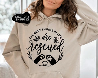 The Best Things in Life Are Rescued Hoodie, Rescue Hoodie, Adopt Foster Hoodie, Fur Mama, Tierliebhaber Sweatshirt, Cat Mom Hoodie - FA028