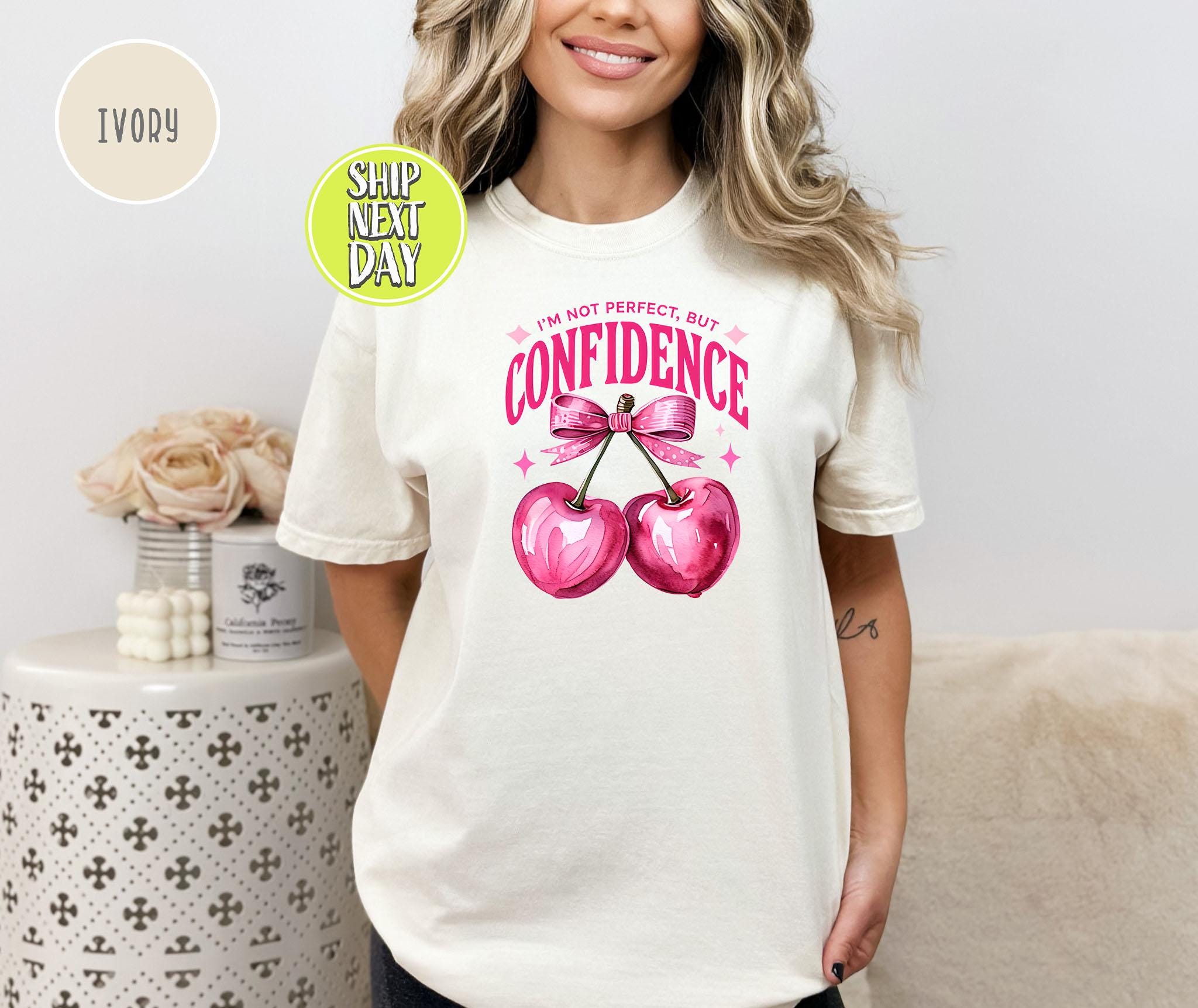 Whimsical Pink Cherries Confidence Quote Tshirt, Cute Cherry Tshirts, I'm Not Perfect But ConfidenceT Shirts, Self Motivation Shirts - TC059