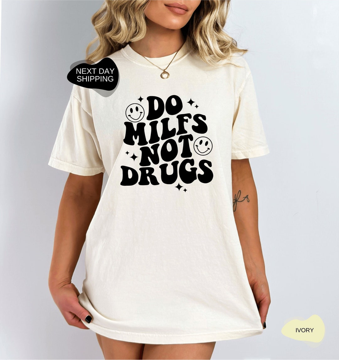 Do Milfs Not Drugs Shirt, Motivational Shirt, Awareness Shirt, Red