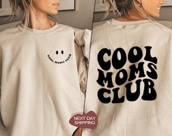 Cool Moms Sweatshirt for Mom, Cool Mom Club, Mothers Day Gift, Gift for Mom, Best Mom Gift , New Mom Gift, Cool Moms Shirt, Cool Mom - MD002
