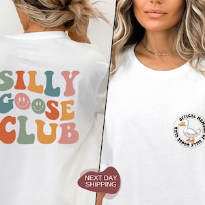 Silly Goose Club, Silly Goose Club Shirt, Funny Gift, Funny Shirt, Unisex Silly Goose Shirt, Goose Club Shirt, Silly Goose Club Sweat- DG027