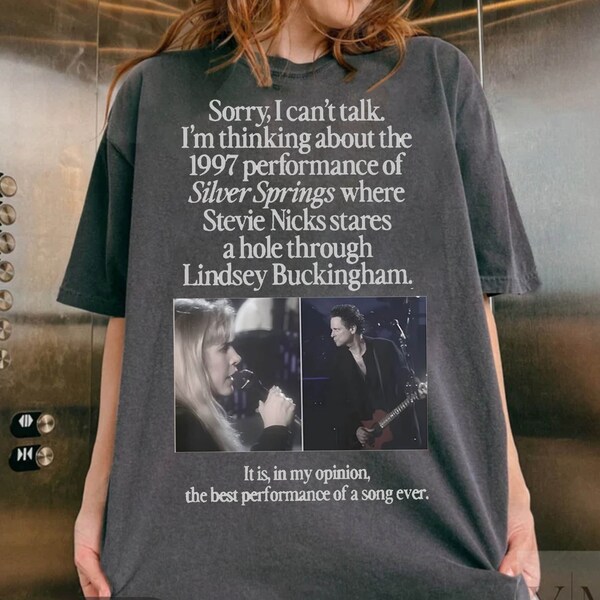 I'm Thinking About The 1997 Performance of Silver Springs Shirt,fleetwood mac Shirt,I'm Thinking About The 1997 Shirt,Comfort colors shirt