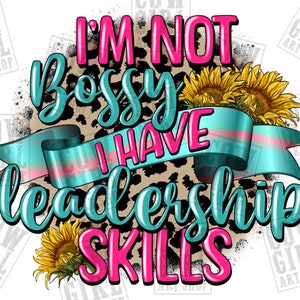 Ik ben niet bazig ik heb gewoon leiderschapsvaardigheden png sublimatie ontwerp downloaden, grappige citaten png, business png, sublimate ontwerpen downloaden