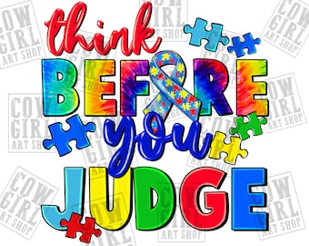Denk na voordat je oordeelt png sublimatie ontwerp download, Autisme bewustzijn png, Autisme leven png, Autisme puzzel png, sublimeer ontwerpen download