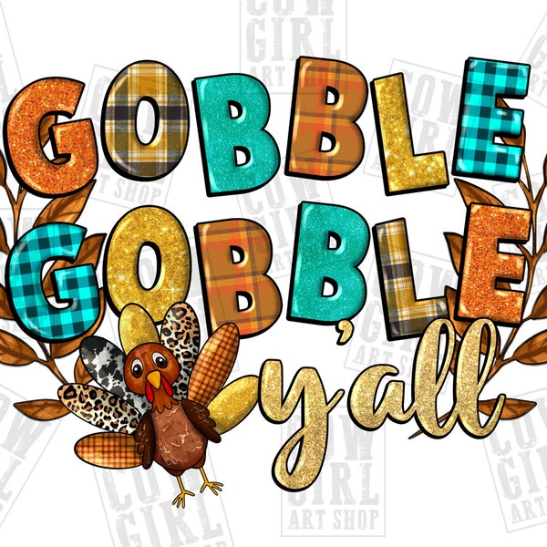 Gobble gobble y'all png sublimation design download, Hello Fall png, Autumn png, Thanksgiving Turkey png, sublimate designs download