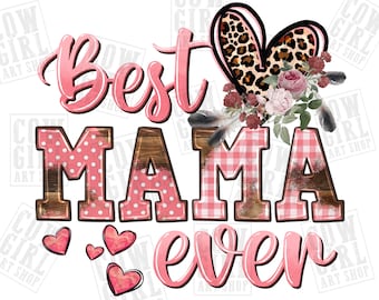 Best Mama ever Mother's Day png sublimation design download, Mother's Day png, Mama png, western png design, sublimate designs download